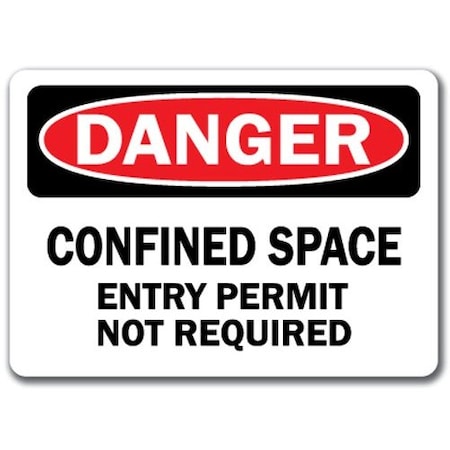 Signmission Danger-Confined Space Entry Permit Not Required-10x14 OSHA, DS-Confined Space Entry Permit Required DS-Confined Space Entry Permit Required